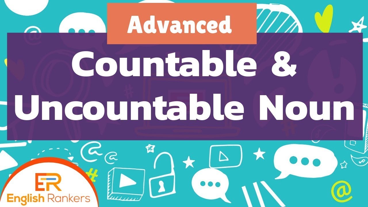 Advanced Countable and Uncountable Nouns | How to identify the countable and uncountable noun