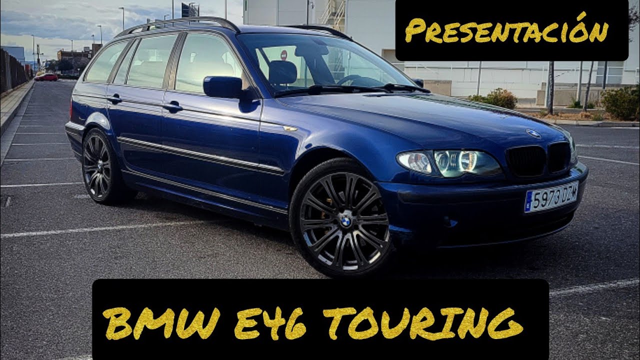 🚗 BMW E46 TOURING 🚗 | Mi nuevo daily