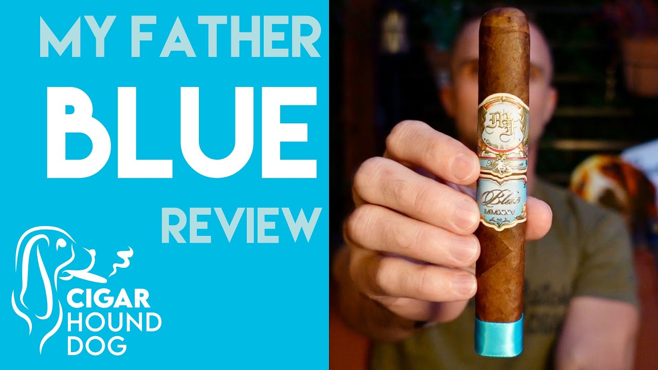 My Father Blue Cigar Review