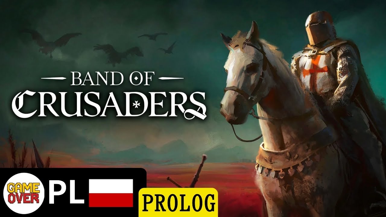 Band of Crusaders✚ || Prolog || POLSKA TAKTYCZNA GRA RPG - OTWARTY ŚWIAT | Gameplay po polsku #rpg