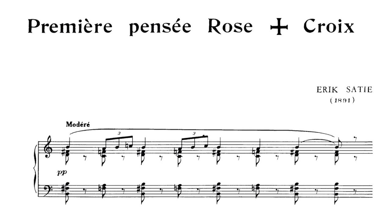 Erik Satie ~1891~ Premi&egrave;re Pens&eacute;e Rose+Croix