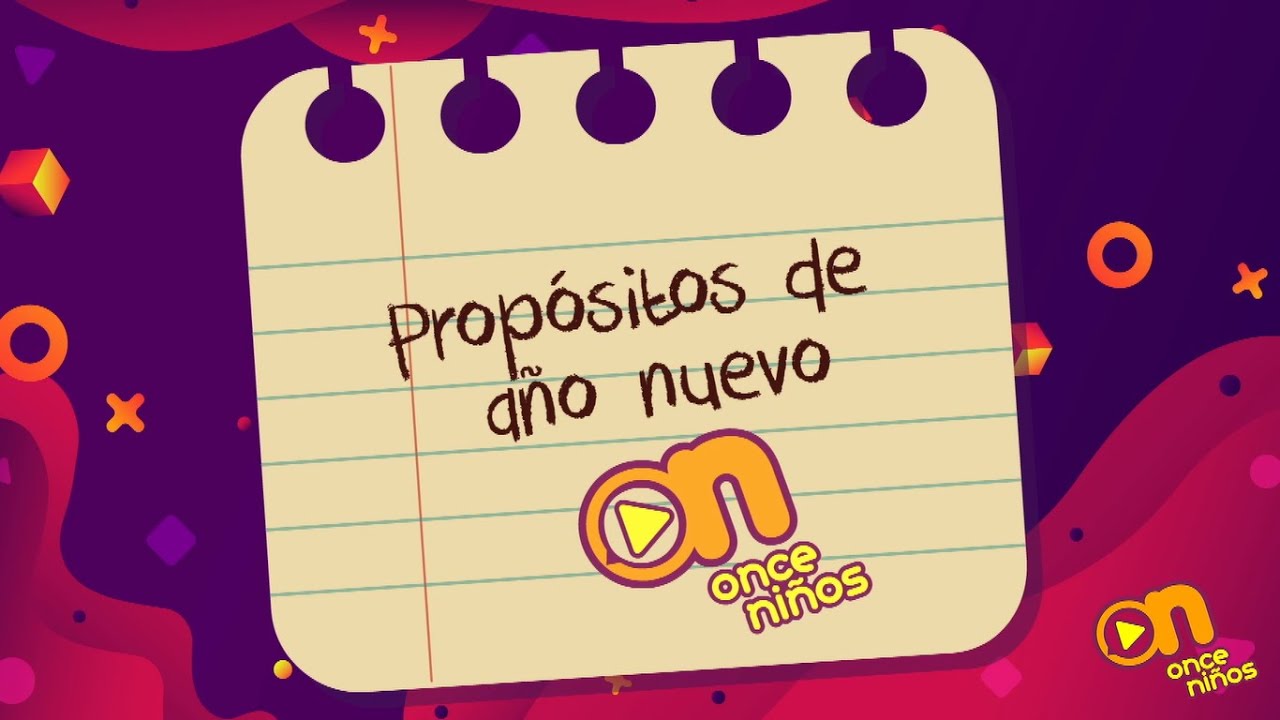 Propósitos de año nuevo Once Niños