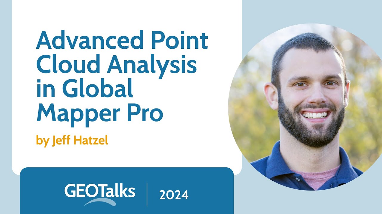 GeoTalks: Advanced Point Cloud Analysis in Global Mapper Pro