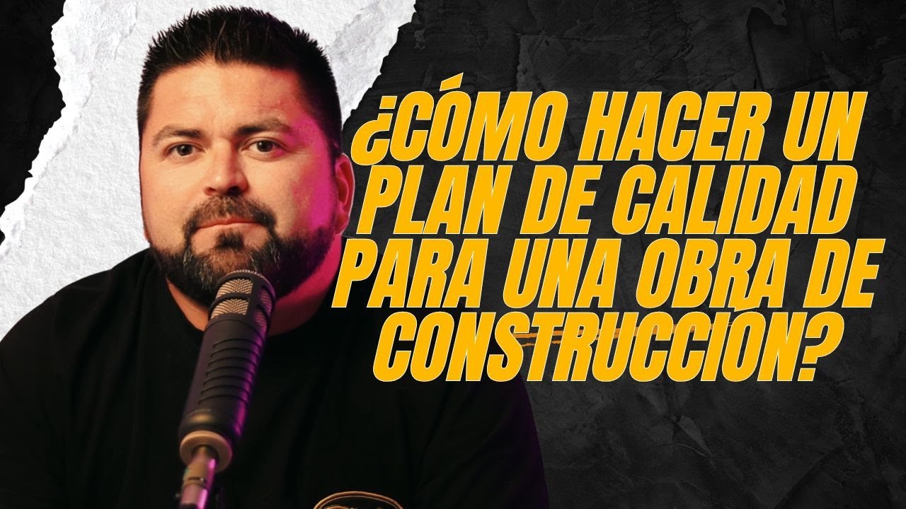 Cómo Hacer un Plan de Calidad para una Obra de Construcción? (Guía Paso a Paso)