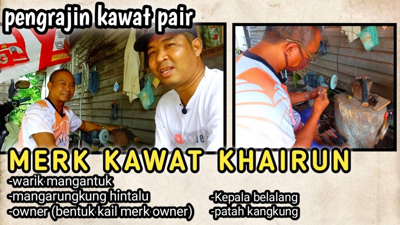 pengrajin kawat pair ( kail ikan gabus tradisional Kalimantan Selatan)