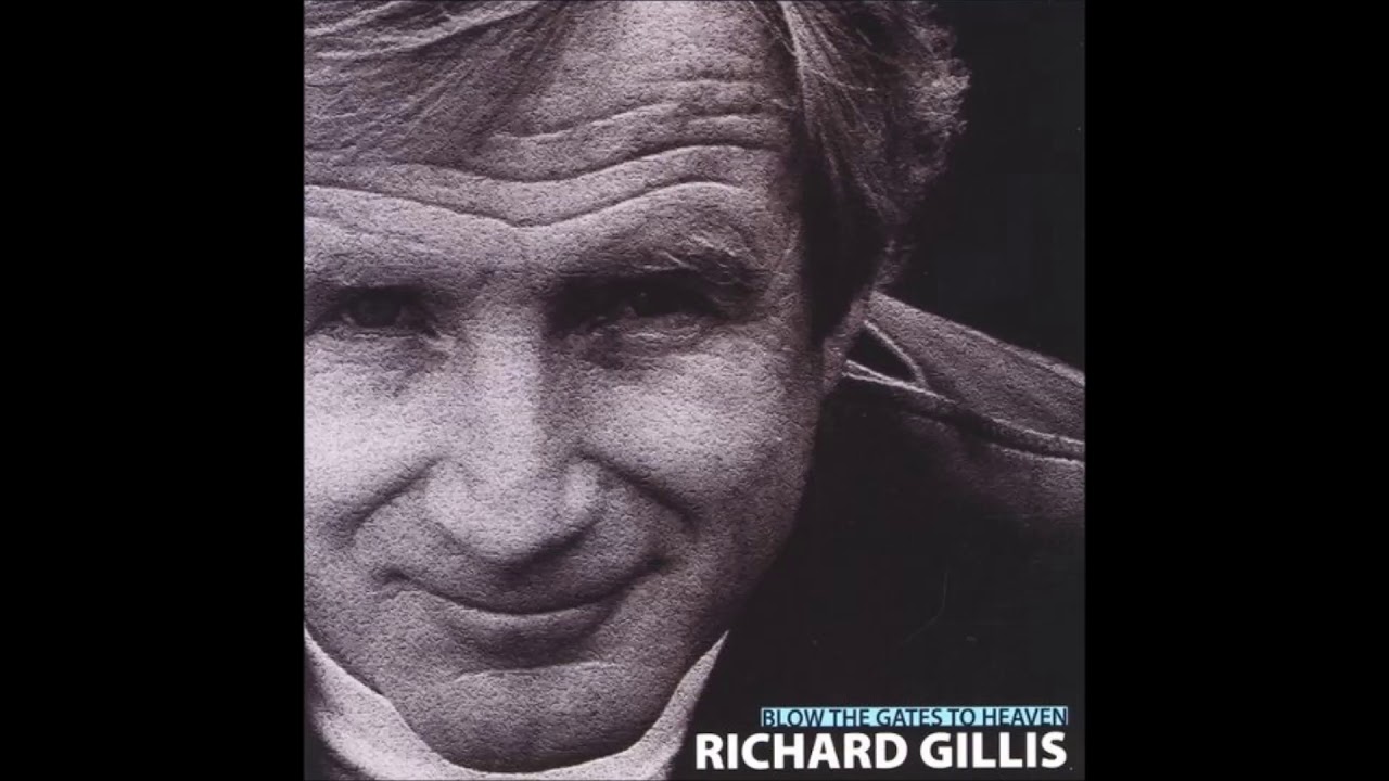 Richard Gillis - Blow the Gates to Heaven