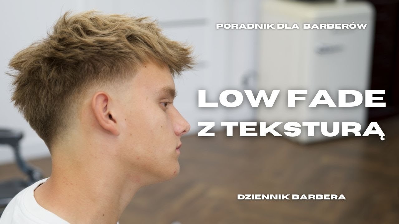Jak zrobić LOW FADE z teksturą na sztywnych włosach