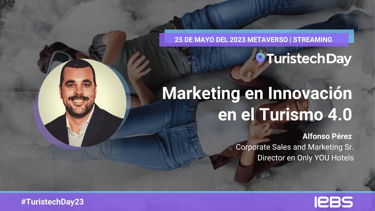 MARKETING e Innovación en el TURISMO 4.0 🌐 | Alfonso Pérez