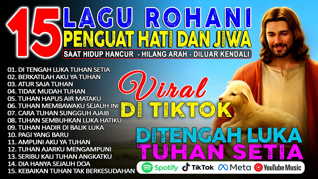 MENGUATKAN HATI & JIWA SAAT HIDUP HANCUR, HILANG ARAH - 15  LAGU ROHANI KRISTEN 🙏  | Populer TikTok