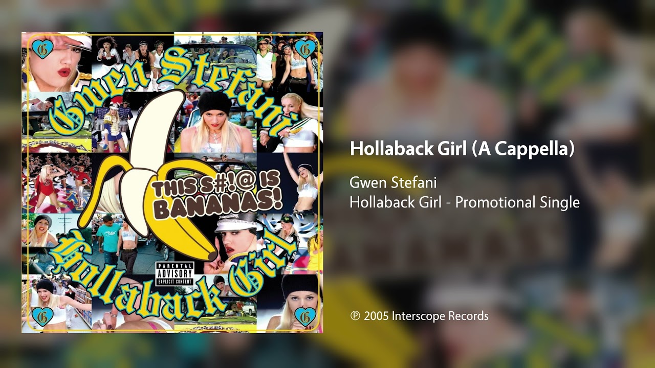 Gwen Stefani - Hollaback Girl (A Cappella)