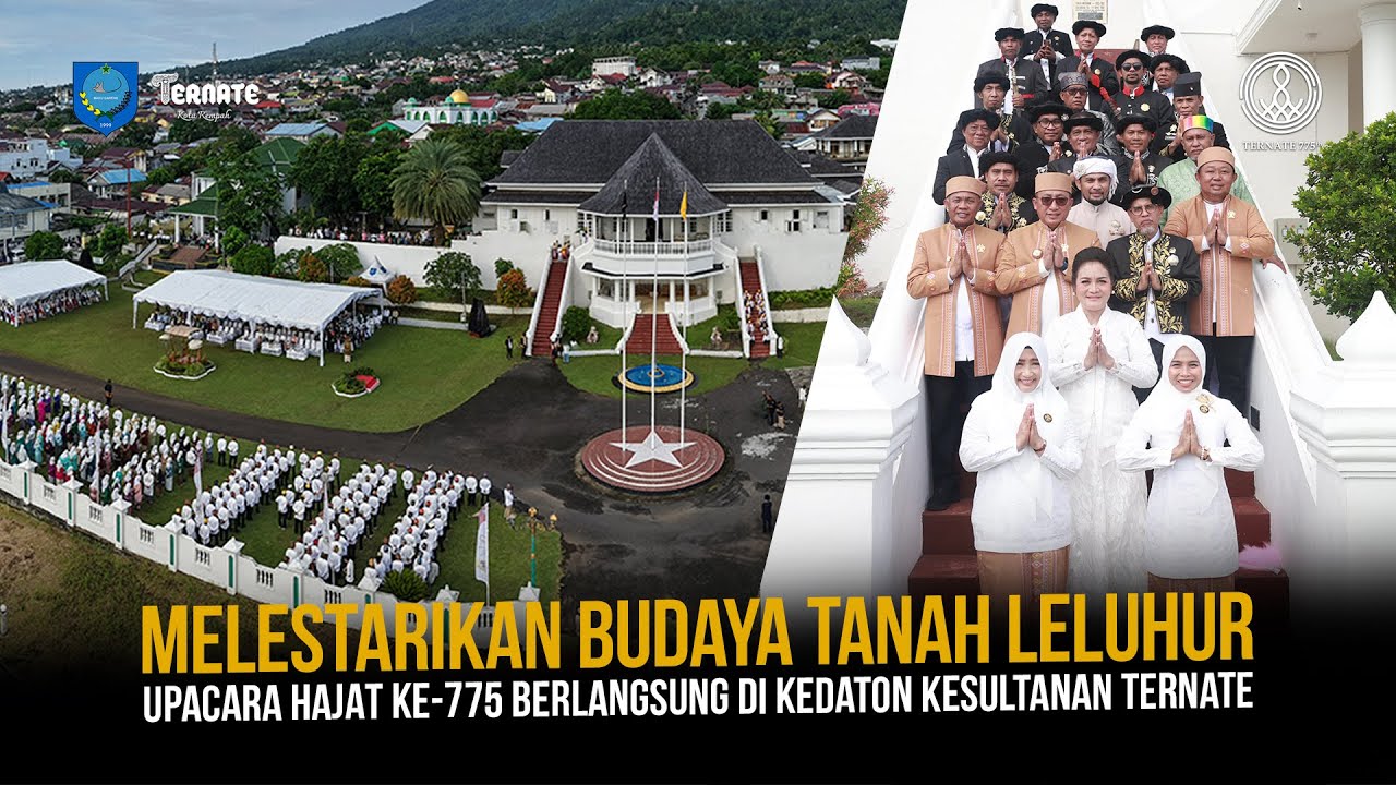 Melestarikan Budaya Tanah Leluhur, Upacara HAJAT Ke-775 Berlangsung Di Kedaton Kesultanan Ternate