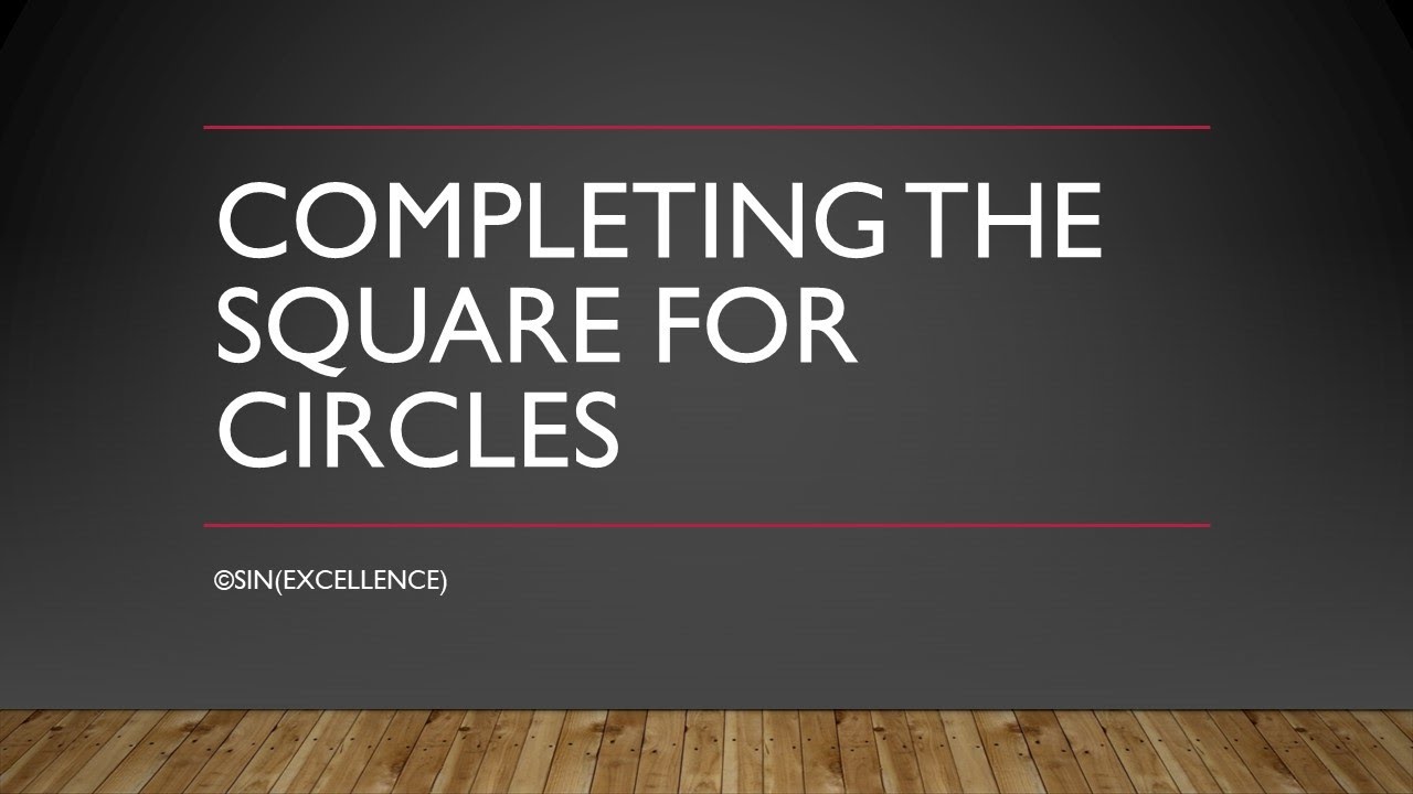 Completing the Square for Circles
