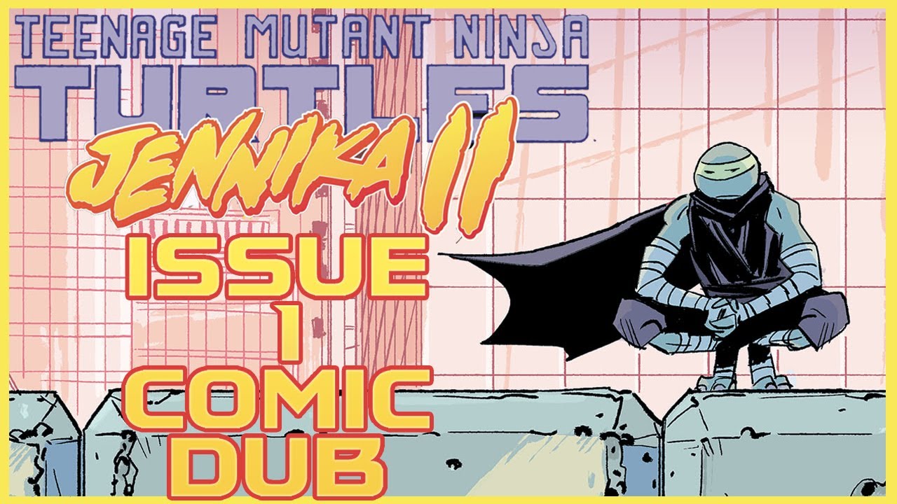 TMNT Jennika ii issue 1 I teenage mutant ninja turtles comic dub