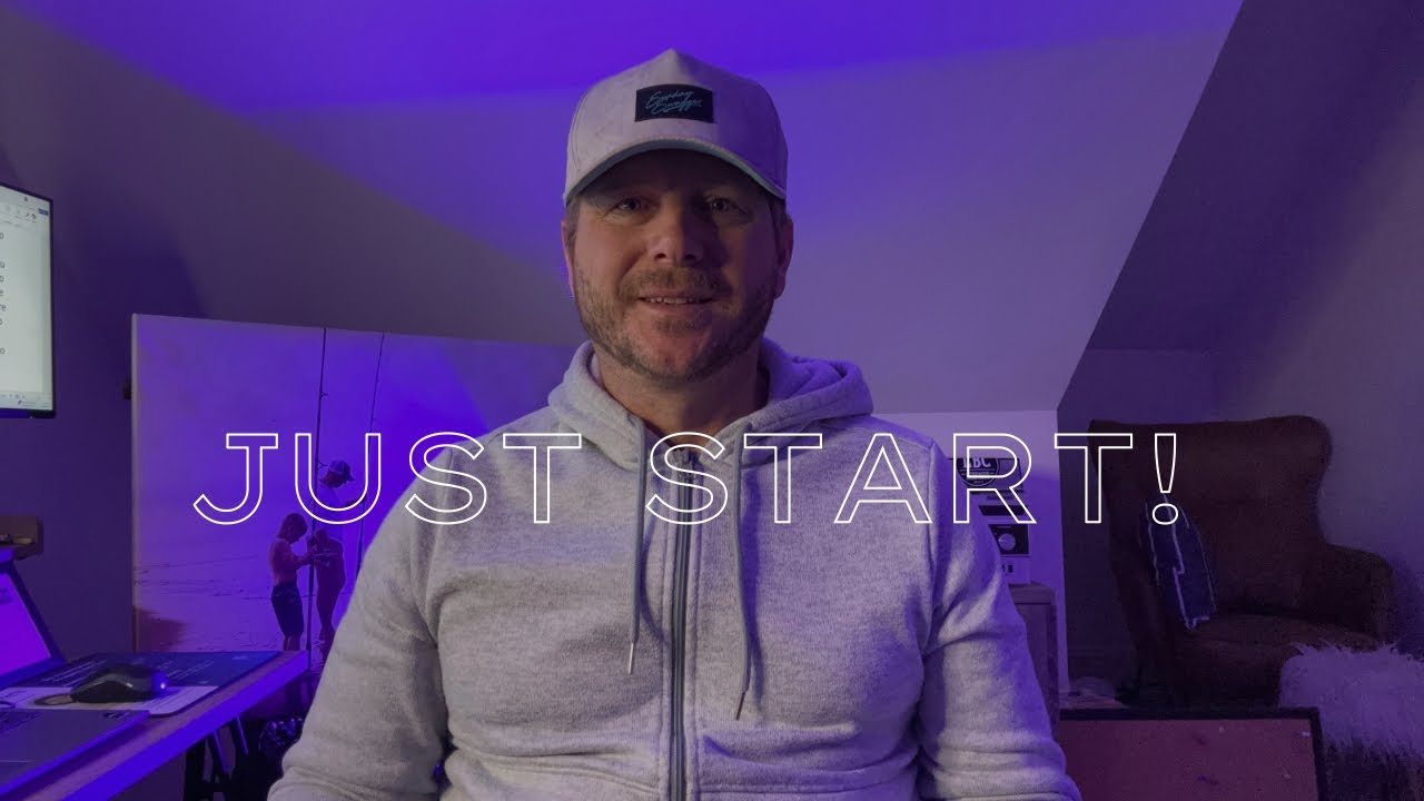 You just have to start! 
