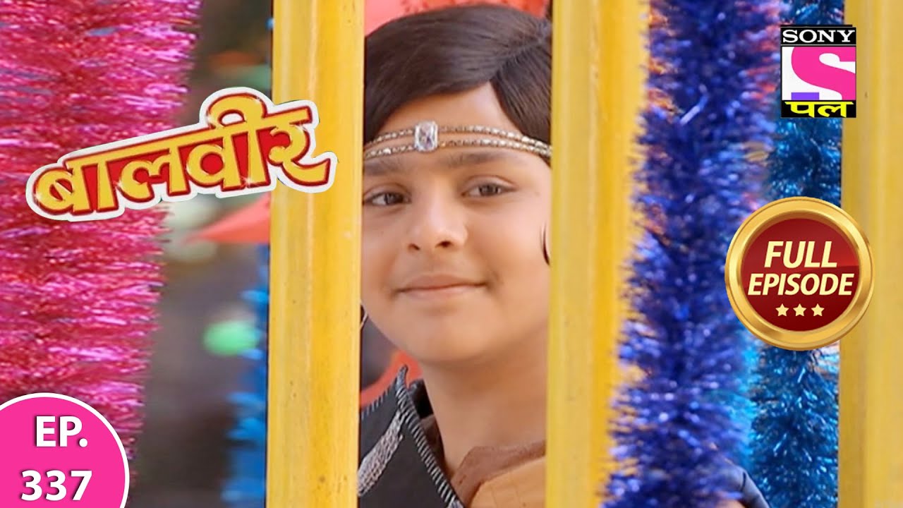 Baalveer | Full Episode | Episode 337 | 1st April, 2021