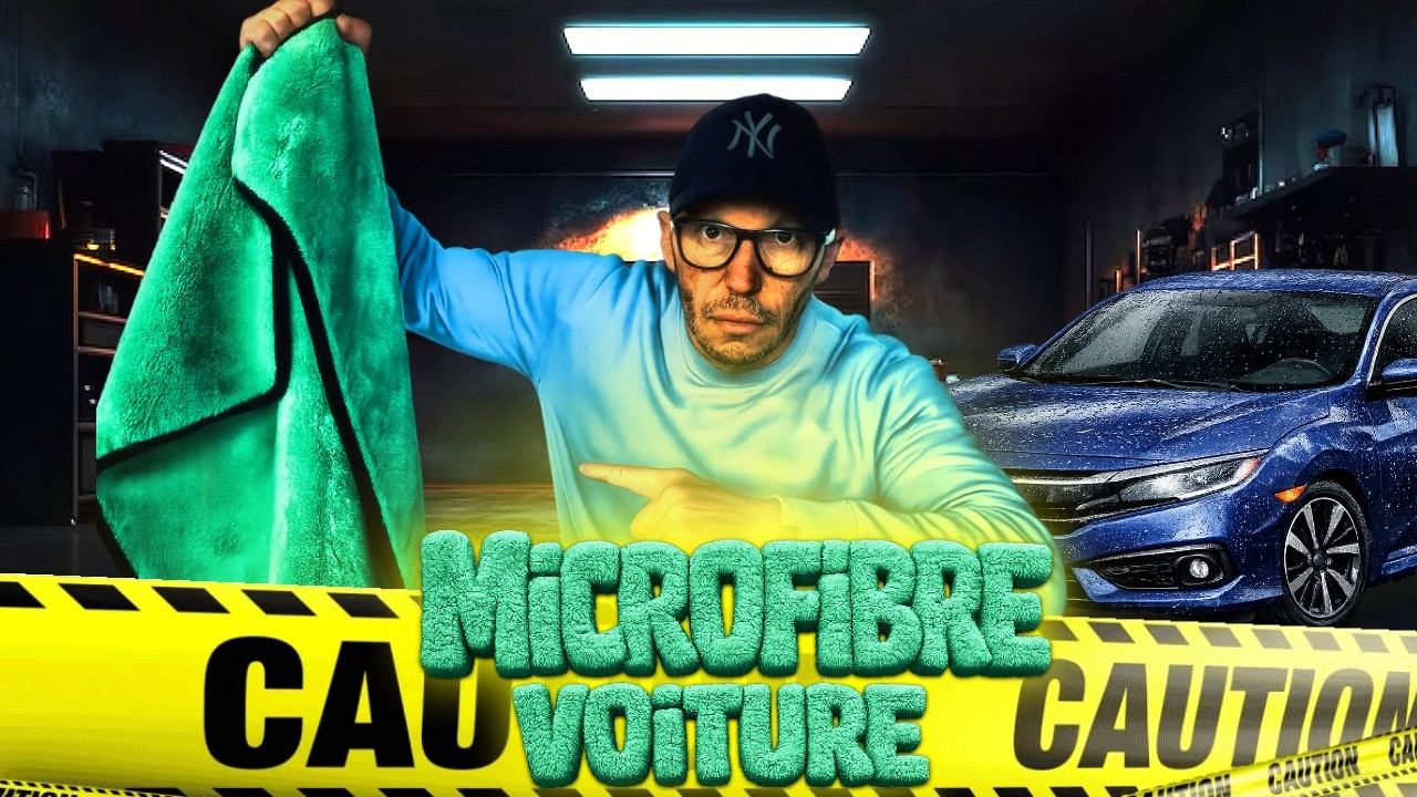Arrête les erreurs ! Voici LA microfibre que tu dois utiliser pour ta voiture