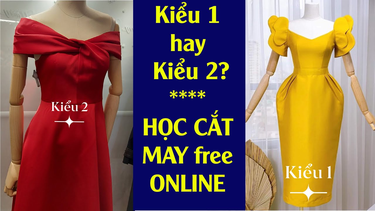 TƯ DUY PH&Aacute;T TRIỂN MẪU - HỌC CẮT MAY ONLINE miễn ph&iacute; H&Agrave;NG TUẦN - CHI TIẾT DƯỚI PHẦN M&Ocirc; TẢ CỦA VIDEO
