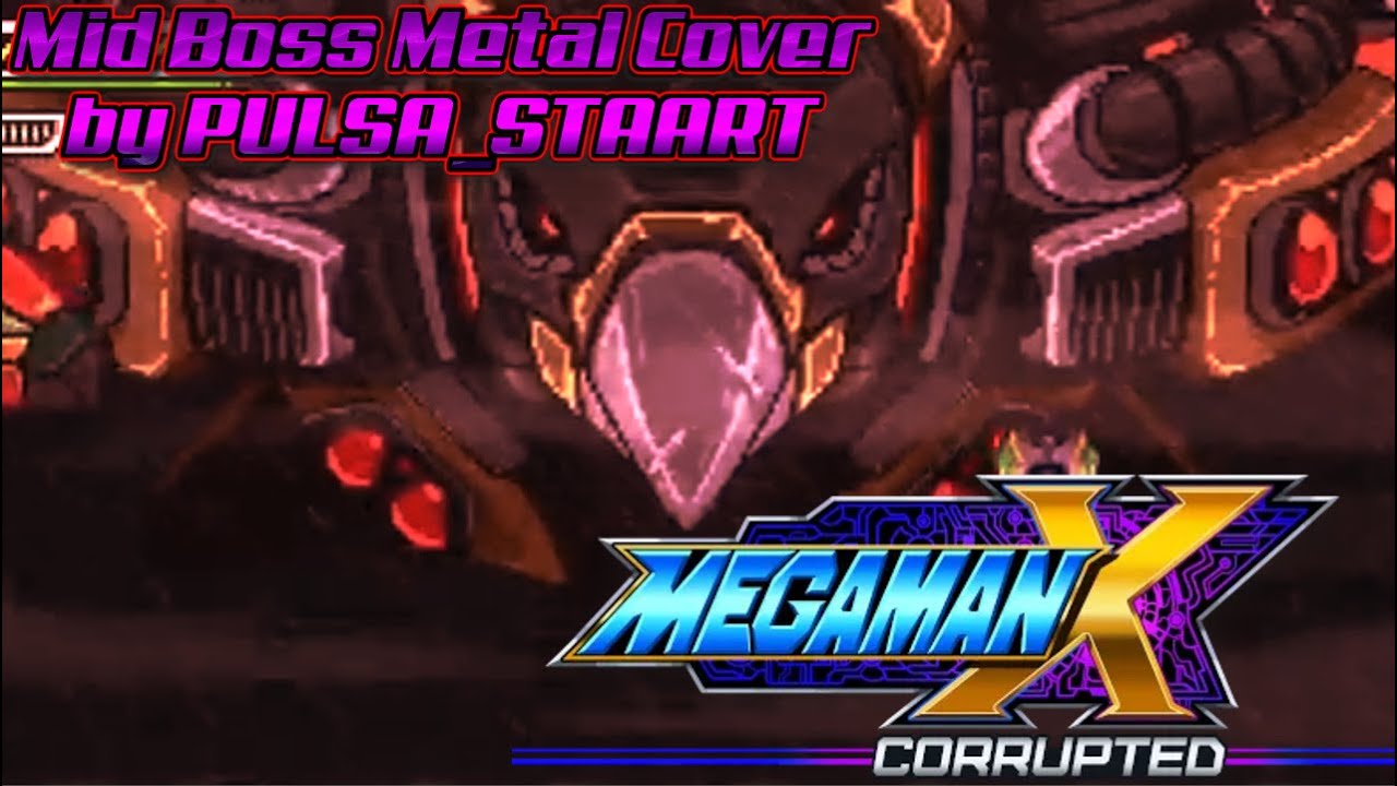 Megaman X Corrupted Mid Boss METAL ROCK COVER REMIX