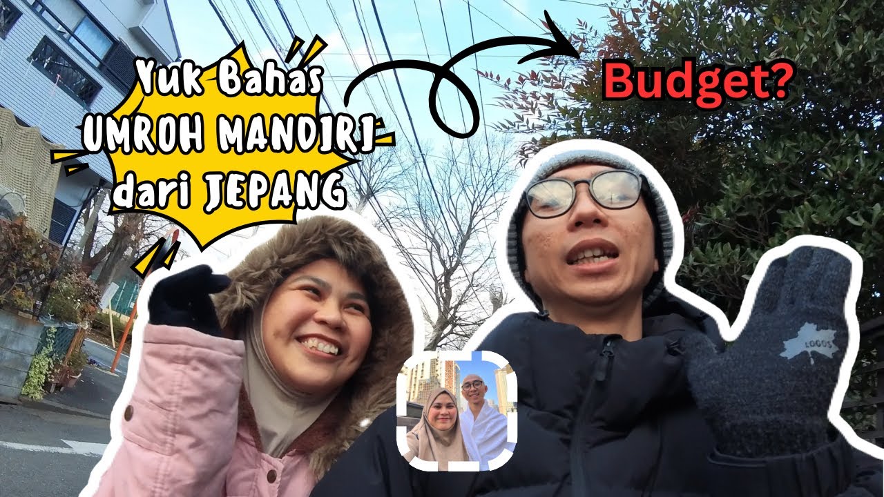 TUTORIAL UMROH DARI JEPANG, BERAPA BUDGETNYA❓❓❓