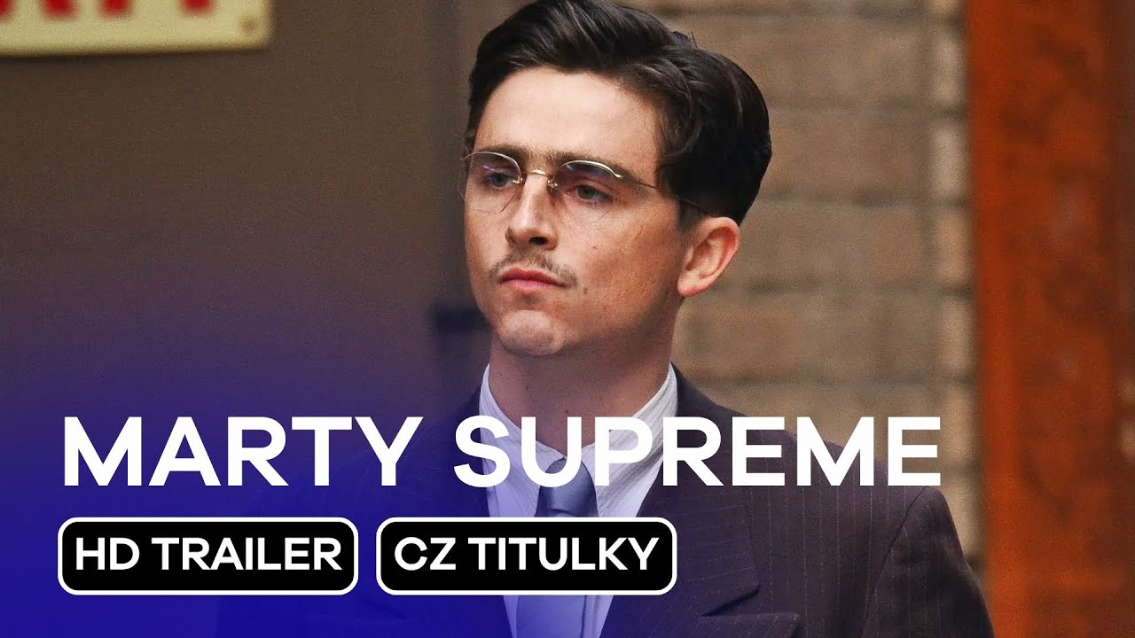 Marty Supreme: CZ HD Trailer (2025) - Timoth&eacute;e Chalamet v hlavn&iacute; roli