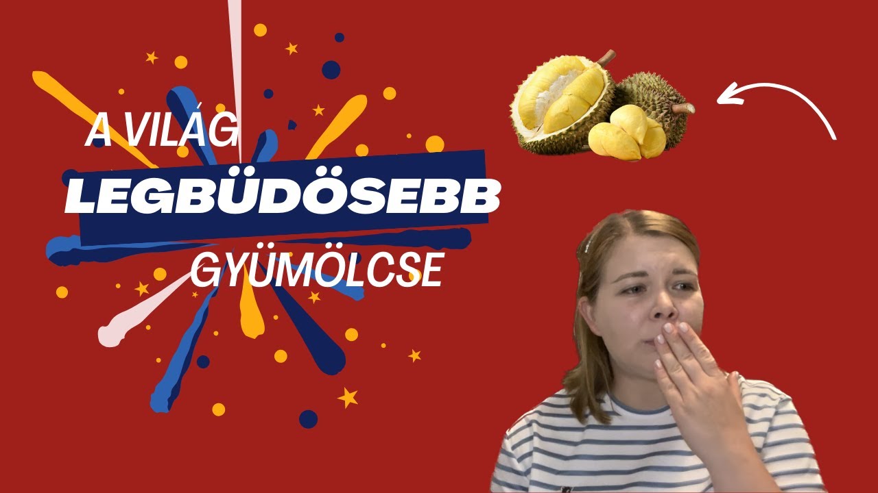 Megkóstoltam a világ legbüdibb gyümölcsét 🤔 | Durián egyenesen Thaiföldről 🇹🇭