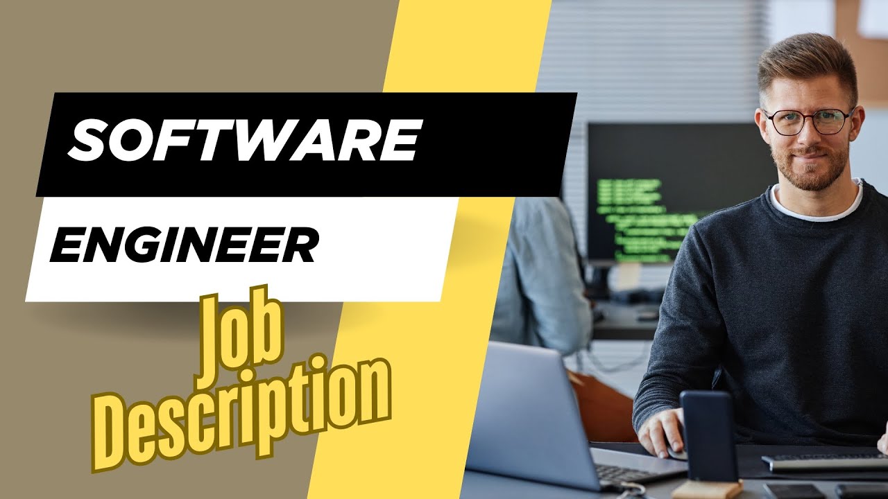Job description of Software Engineer - Role, Responsibilities & Skills