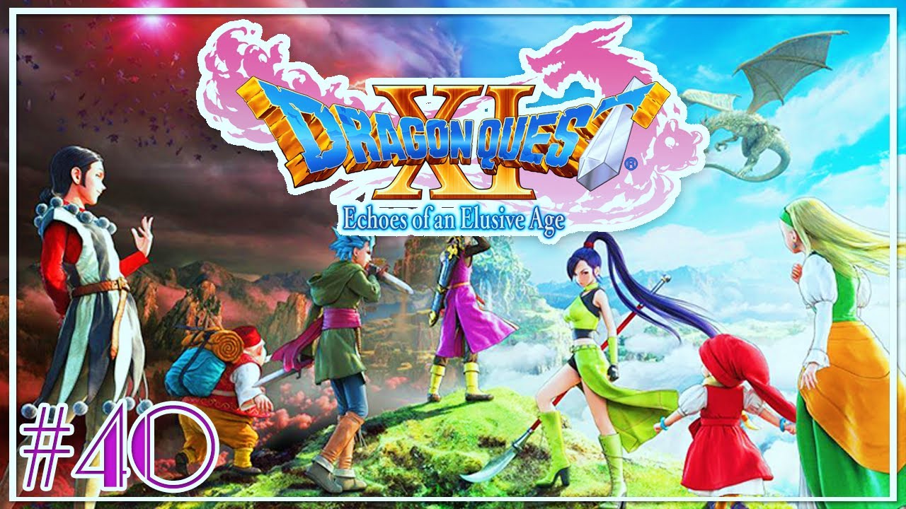 Dragon Quest XI: Echoes of an Elusive Age - (Part 40) - Lonalulu