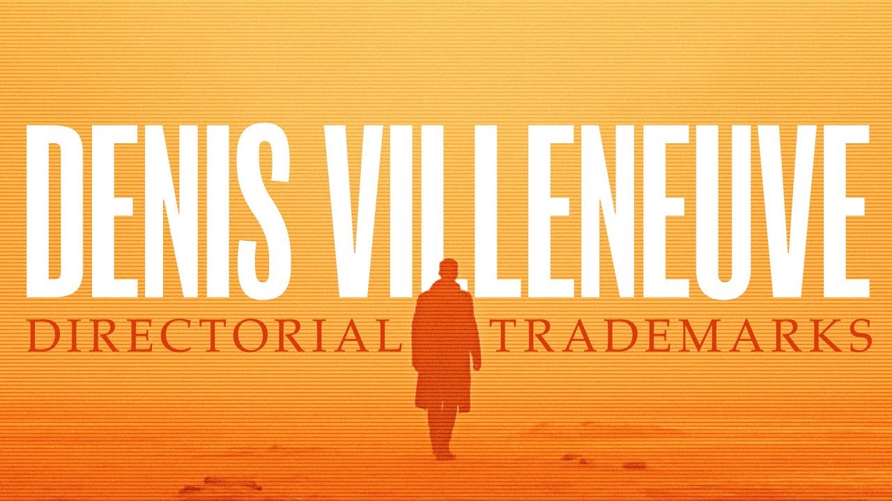 Denis Villeneuve: Directorial Trademarks