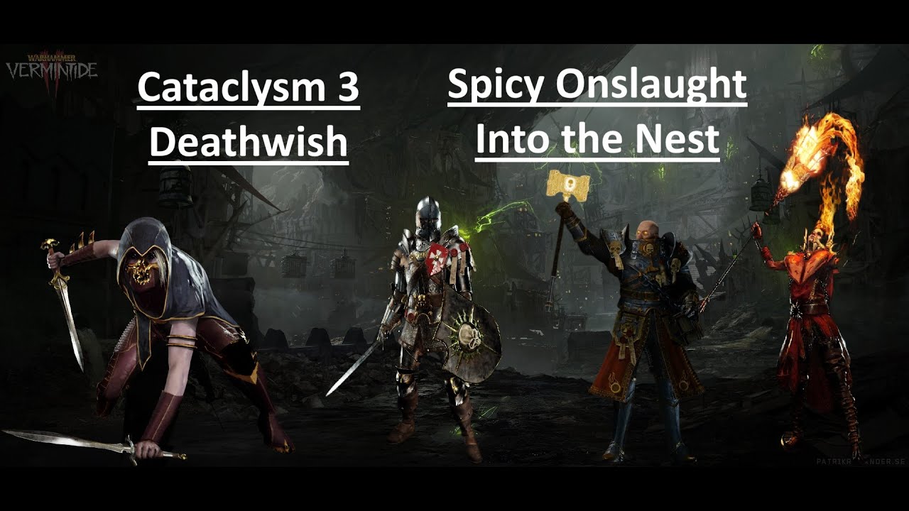 Spicy Onslaught - Cata 3 DeathWish - Into the Nest - Shade - Vermintide 2