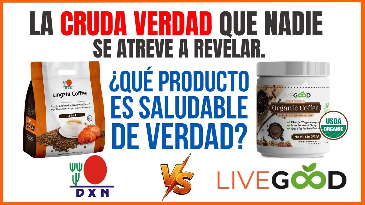 DXN vs. LIVEGOOD: &iquest;Cu&aacute;l caf&eacute; multinivel es mejor? &iexcl;Comparativa real!