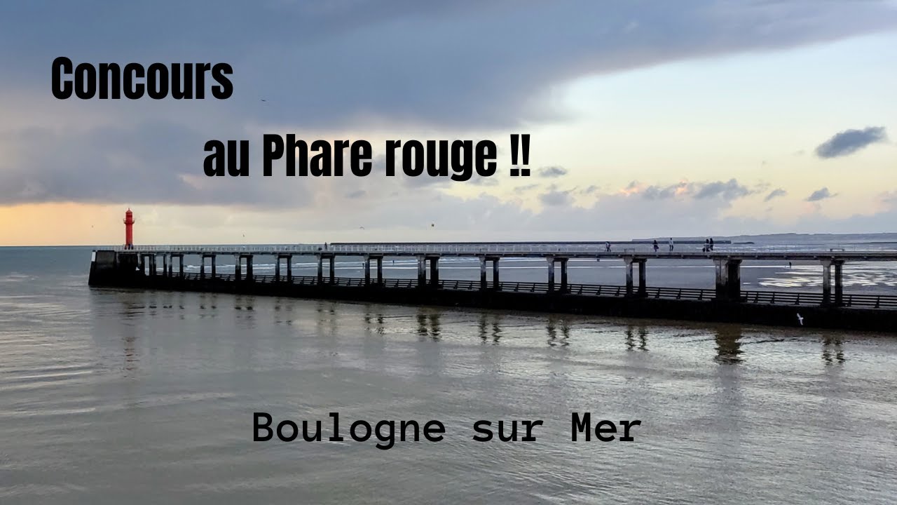Concours de Pêche au Phare rouge de Boulogne sur mer !