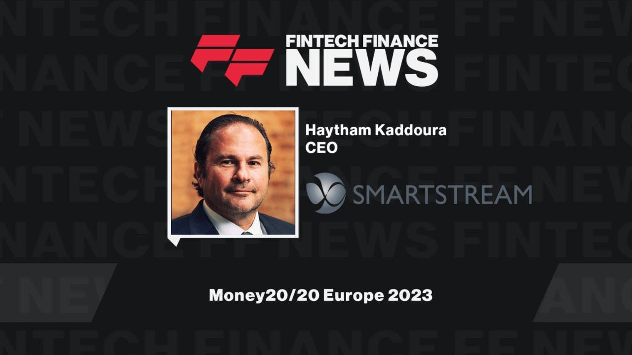 Haytham Kaddoura - SmartStream - Money20/20 Europe 2023