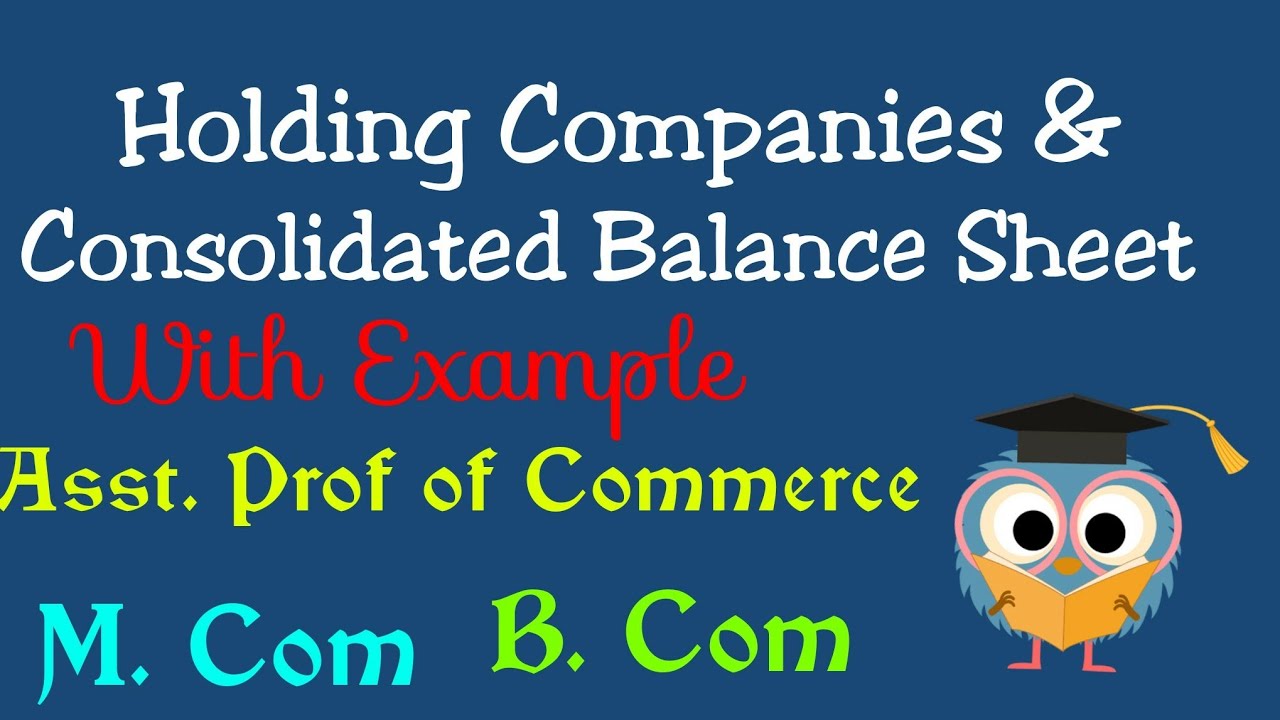 Holding Companies & Preparation of Consolidated Balance sheet|| മലയാളത്തിൽ