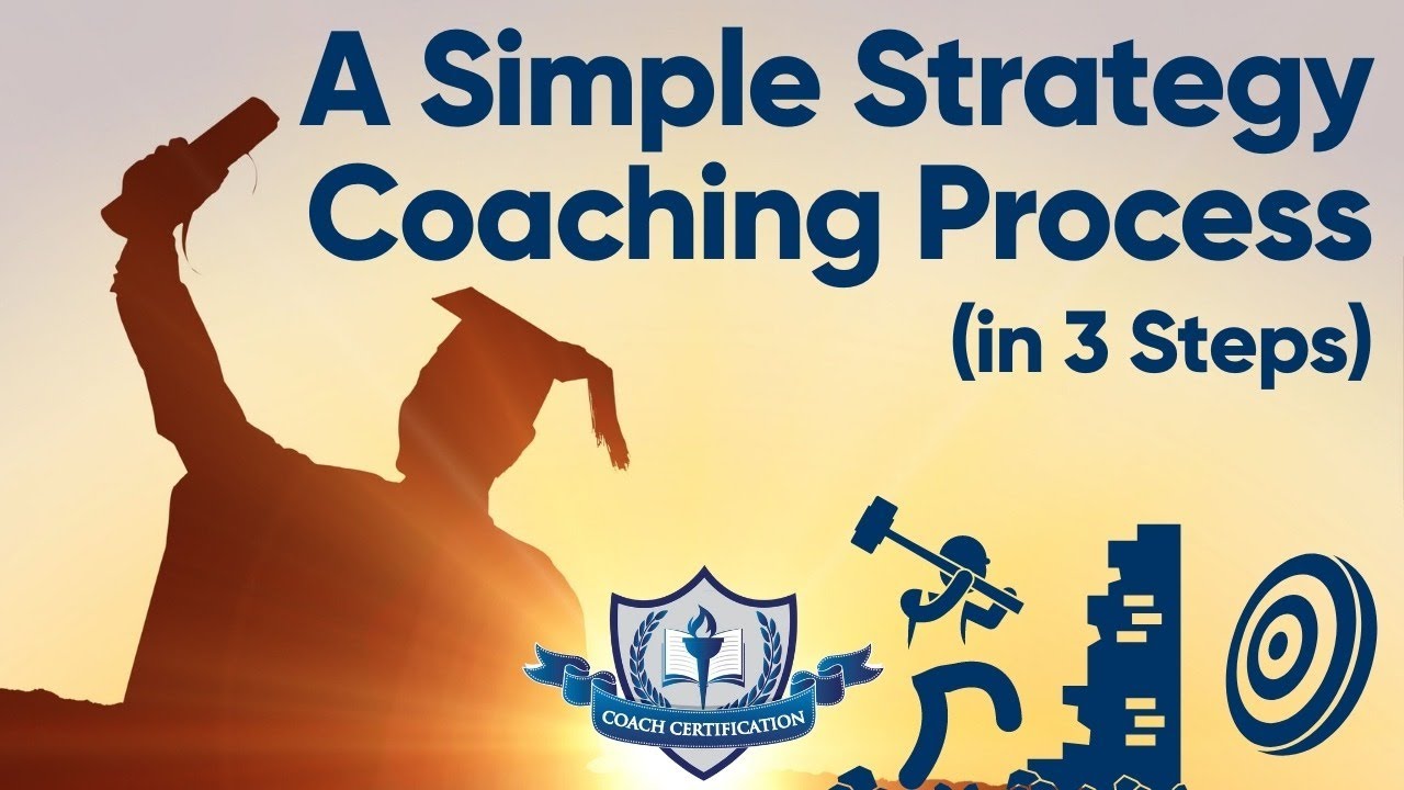 A Simple Strategy Coaching Process (in 3 Steps) - COACH CERTIFICATION LIVESTREAM: WEEK 4 / DAY 1