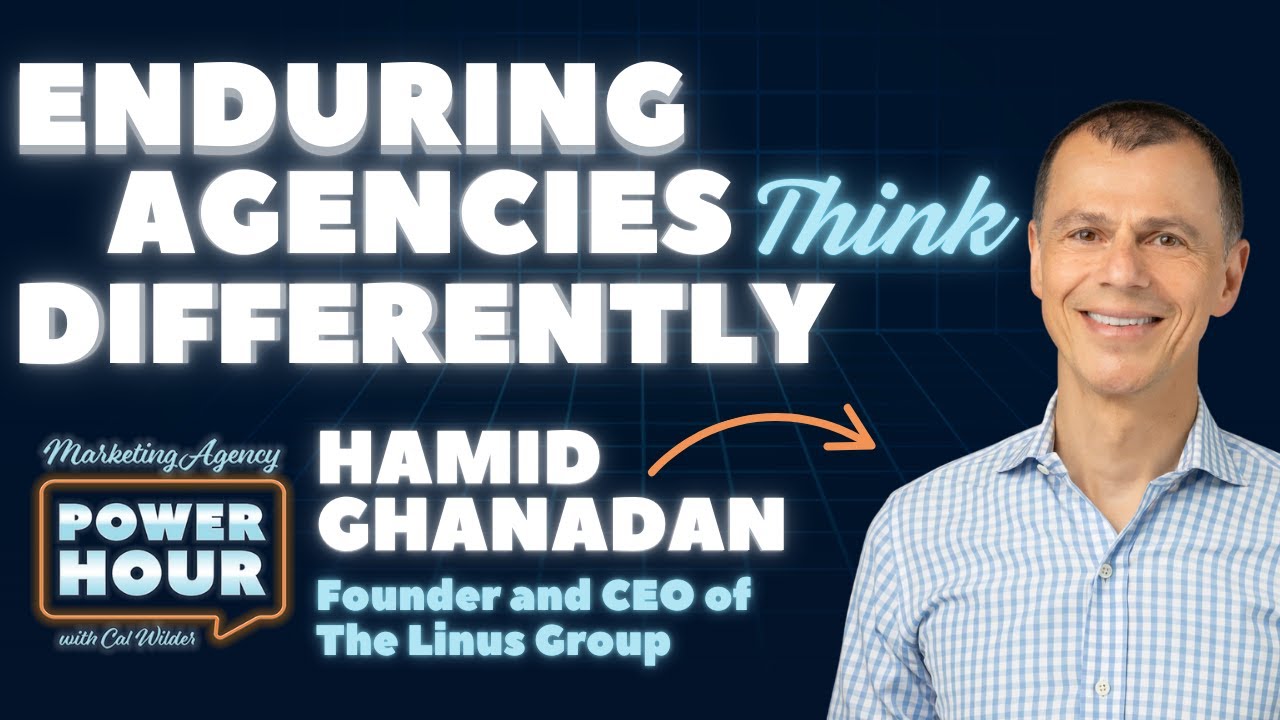 Designing an Agency for Resilience - Hamid Ghanadan - Marketing Agency Power Hour - Episode # 041