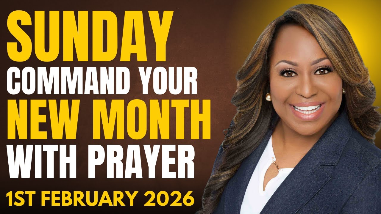Sunday 1st February, 2026 – Start Your New Month With Prayer | Spiritual Prayer by Dr. Cindy Trimm
