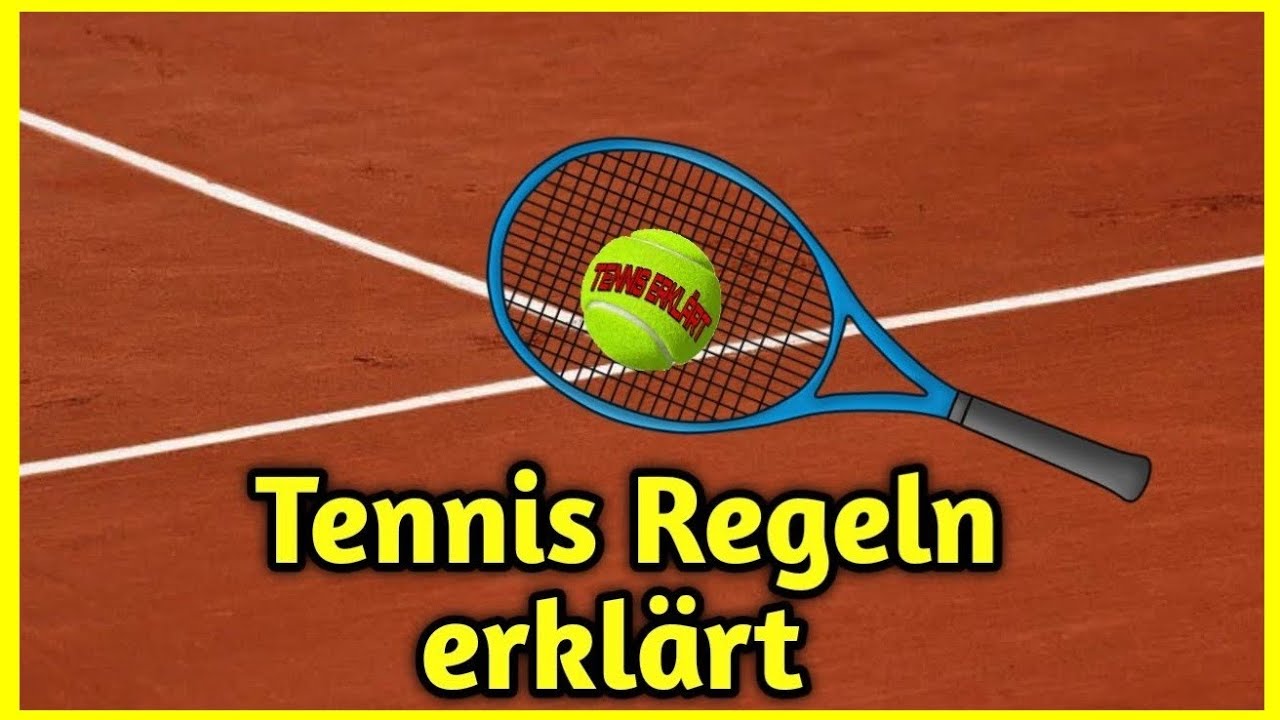 Tennis Regeln einfach erkl&auml;rt (f&uuml;r Anf&auml;nger)