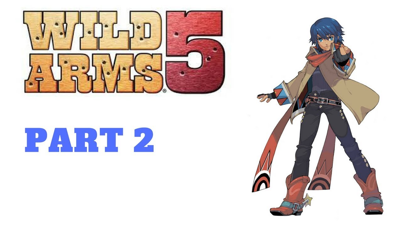 Wild arms 5 part 2
