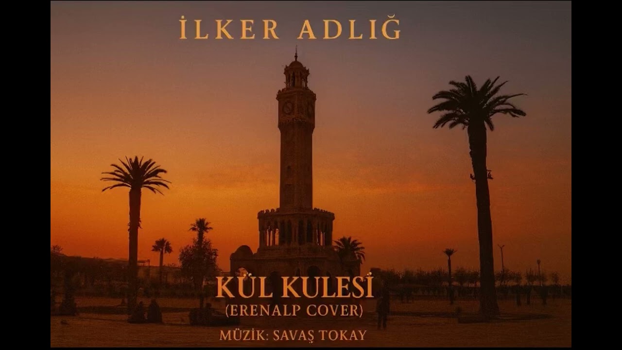 İlker Adlığ - Kül kulesi (Erenalp Cover- 2025)