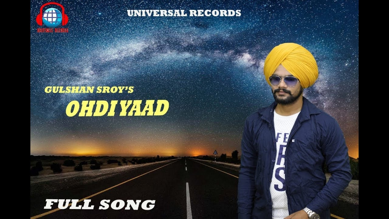 OHDI YAAD | GULSHAN SAROY | J J MASTER | LOVE KESH | UNIVERSAL RECORDS | LATEST PUNJABI SONGS