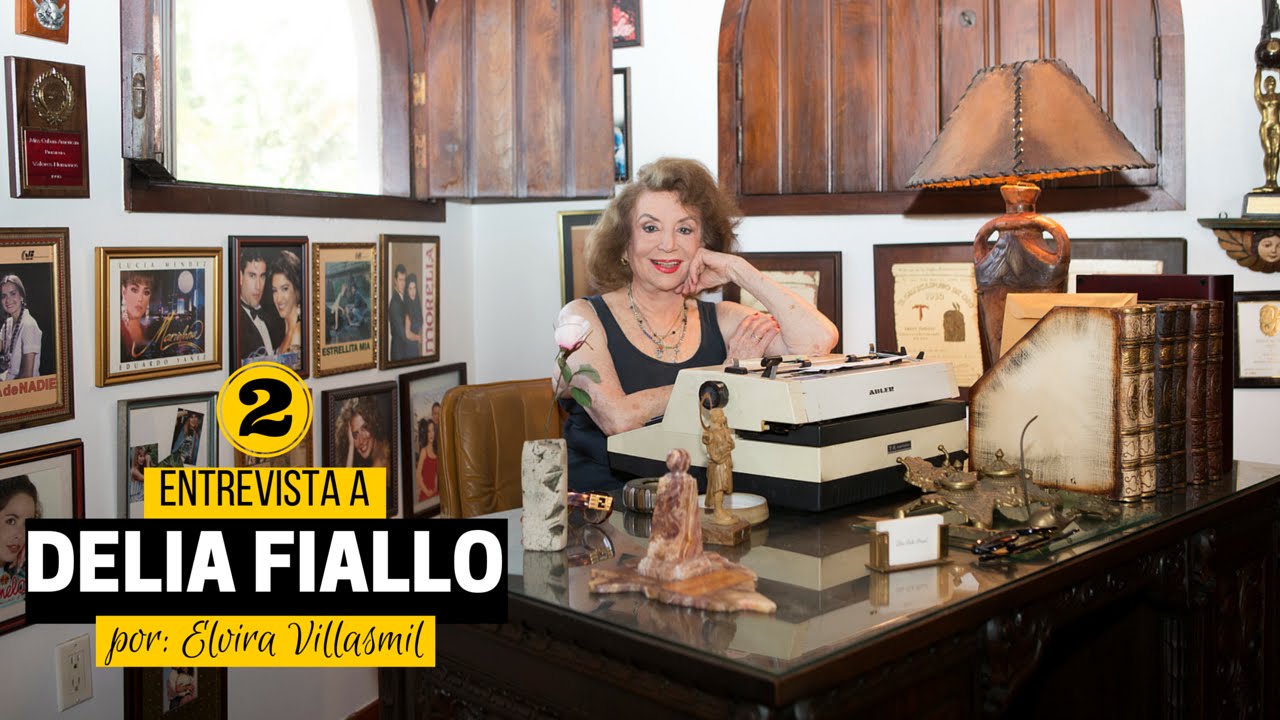 Delia Fiallo - entrevista por Elvira Villasmil (parte 2)