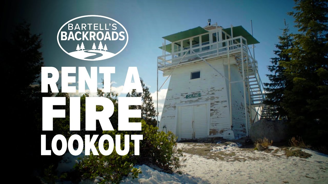 Calpine Fire Lookout among a dozen to rent in California | Bartell's Backroads