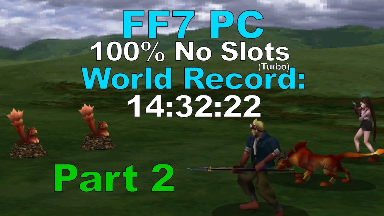 FF7 Speedrun - PC 100% No Slots - World Record: 14:32:22 - Part 2/2