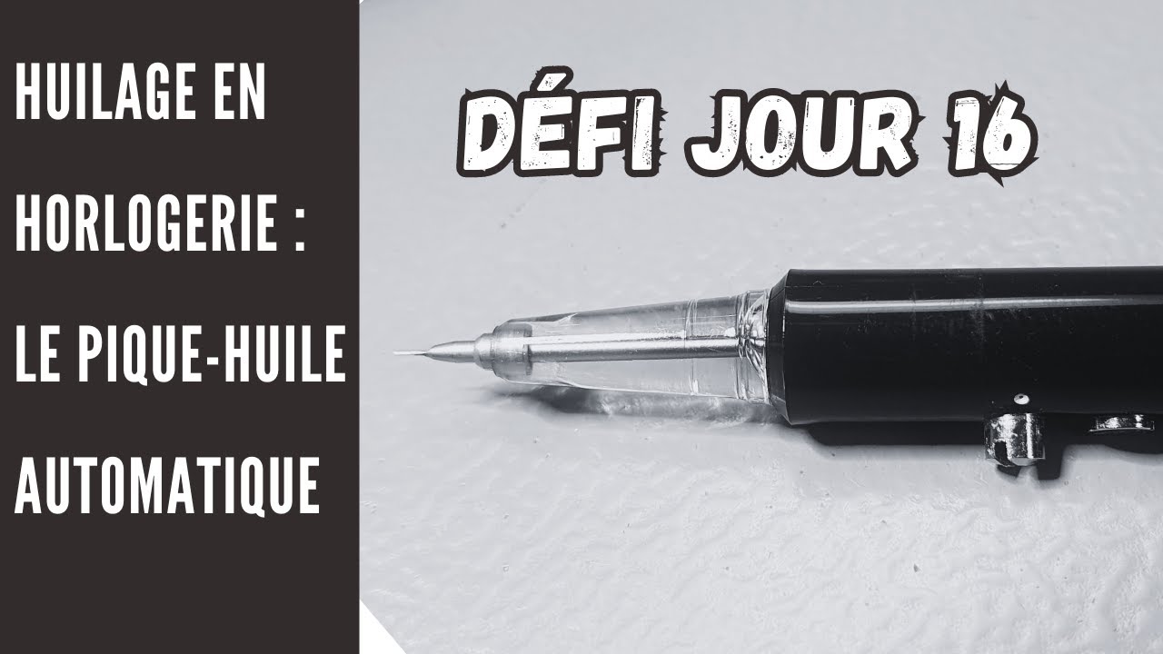 Comment se servir d'un pique huile automatique en horlogerie ?