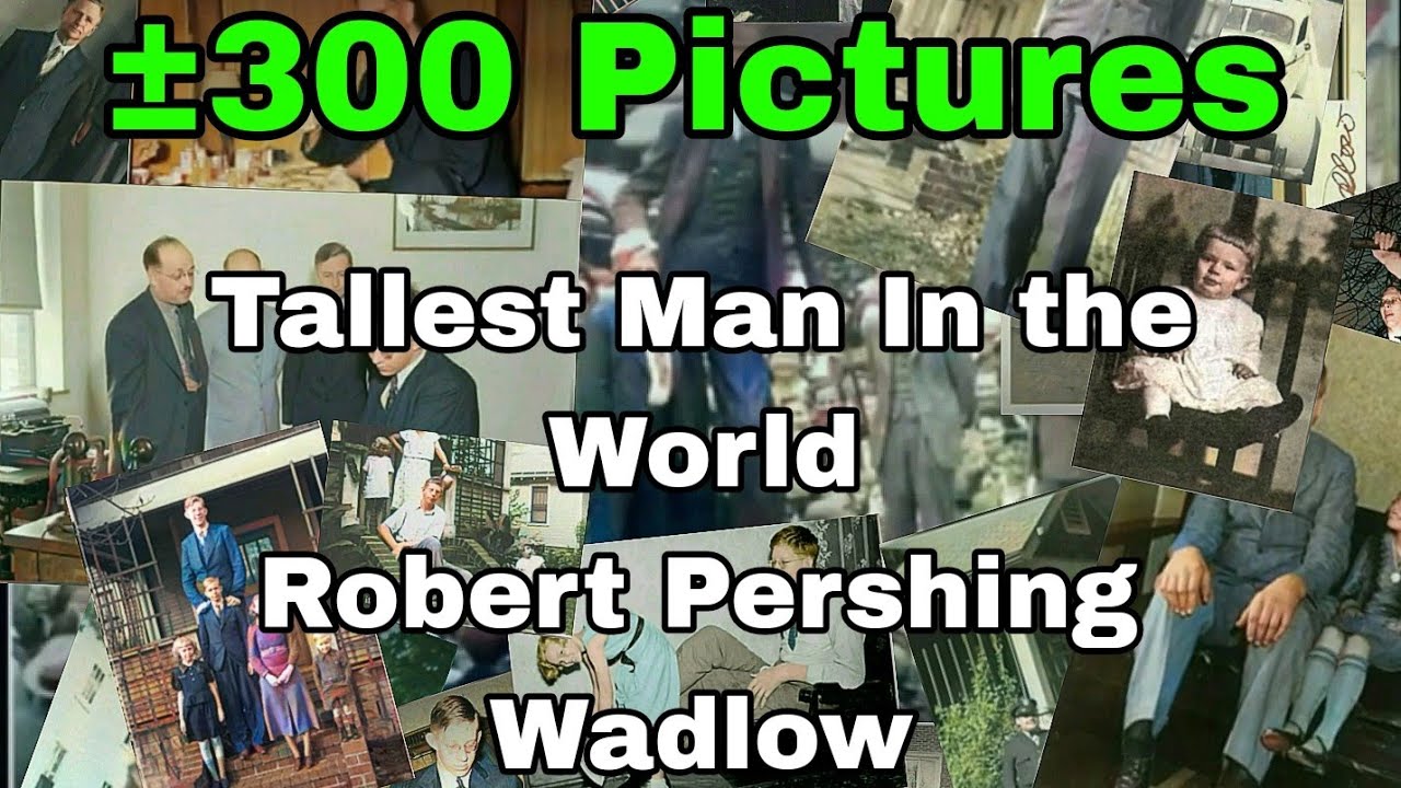Tallestman in the world Robert Wadlow picture with some colours