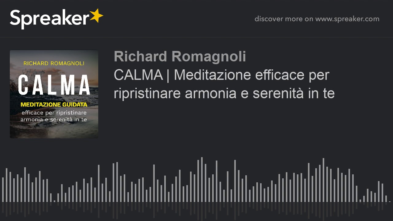 CALMA | Meditazione efficace per ripristinare armonia e serenità in te