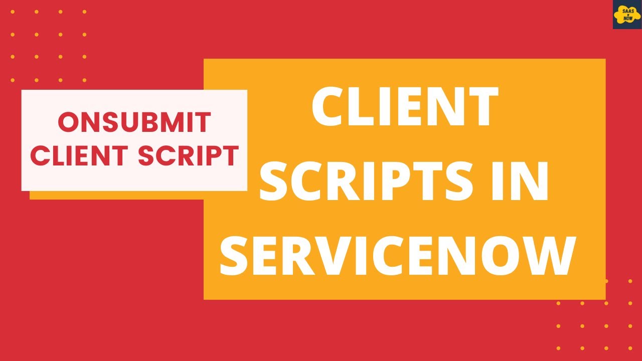 #3 OnSubmit Client Script in ServiceNow | Client Scripts in ServiceNow