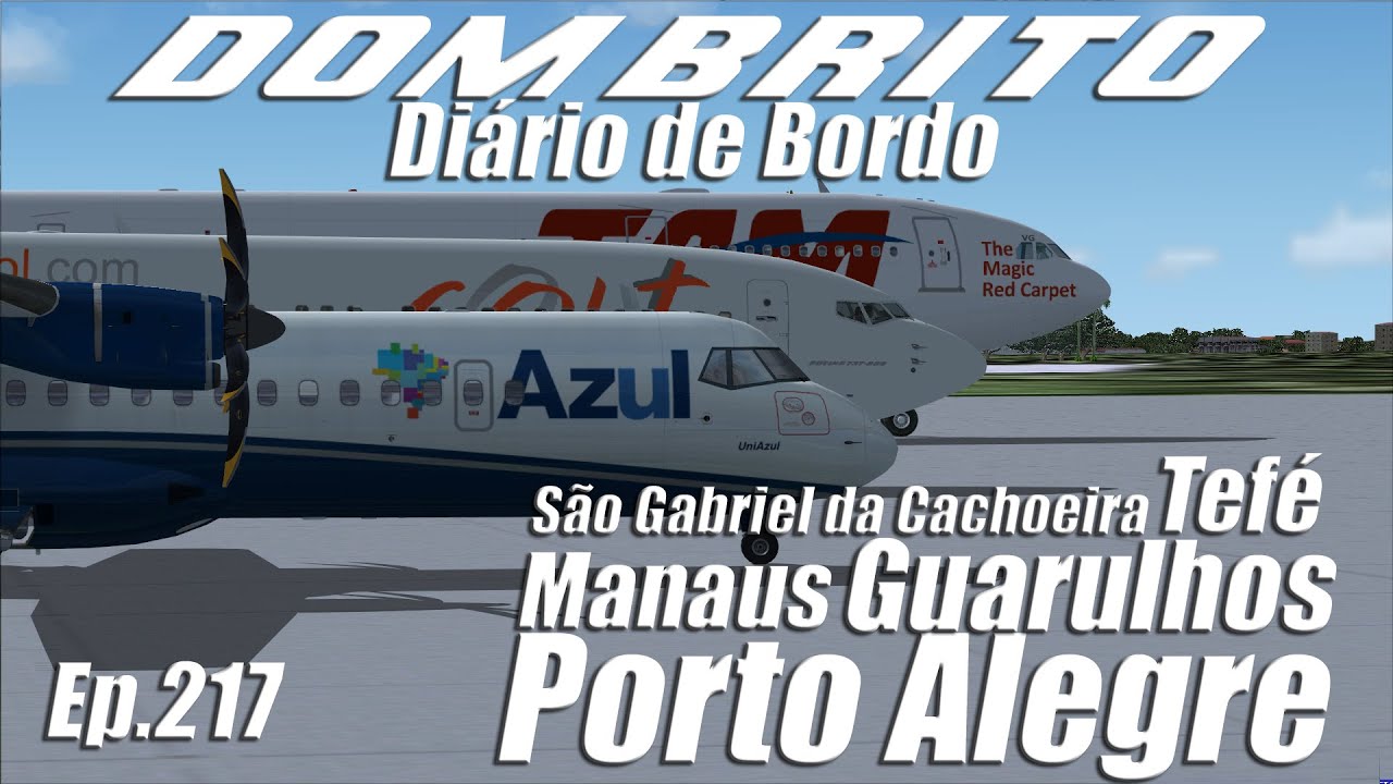 FS2004 - ATR Azul / 737-800 Gol / A330 TAM - São Gabriel da Cachoeira / Porto Alegre - Ep.217