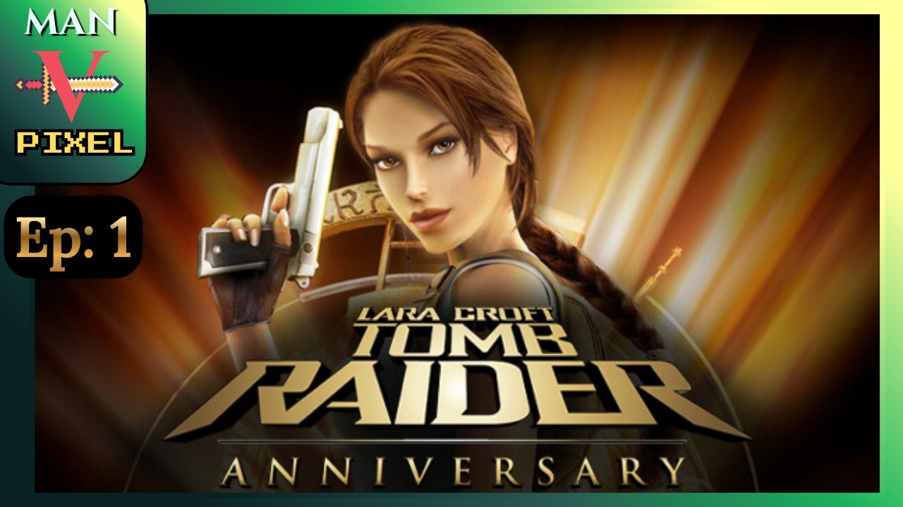 Tomb Raider: Anniversary | Episode 1 | No Commentary Playthrough