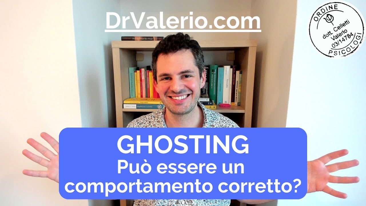 Ghosting, può essere un comportamento corretto? - Valerio Celletti